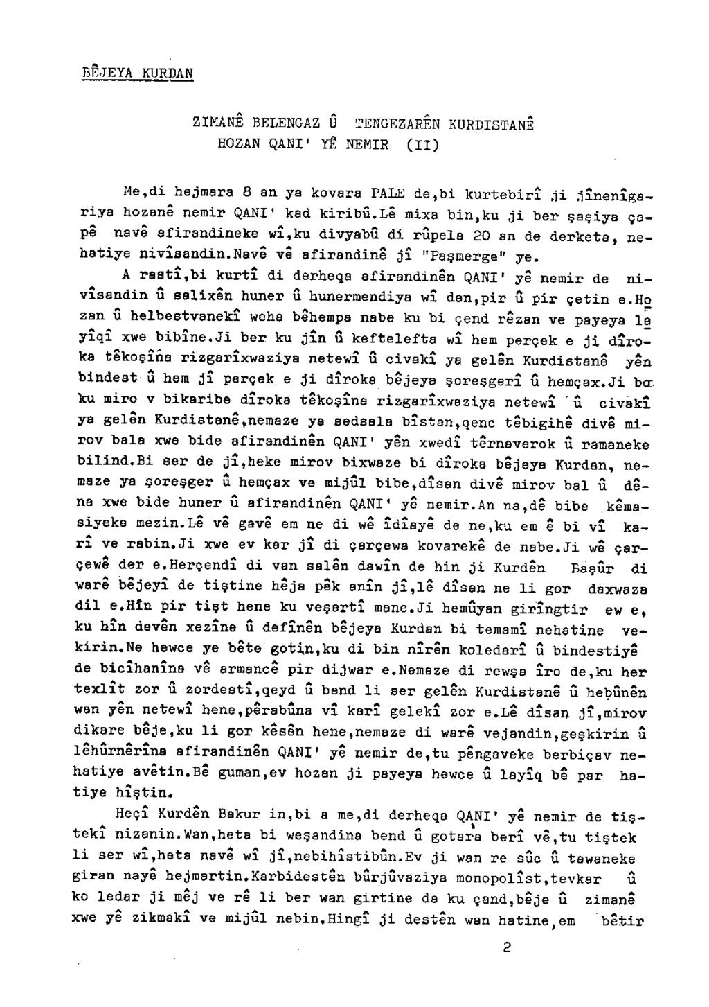 BE.TEYA KURDAN ZIMANE BELENGAZ U HOZAN QANI' Yil TENGEZAREN NEMIR (II) Me,di bejmara 8 an ya kovara PALE de,bi kurtabiri ji jineni~ariya bozane nemir QANI' kad kiribu.