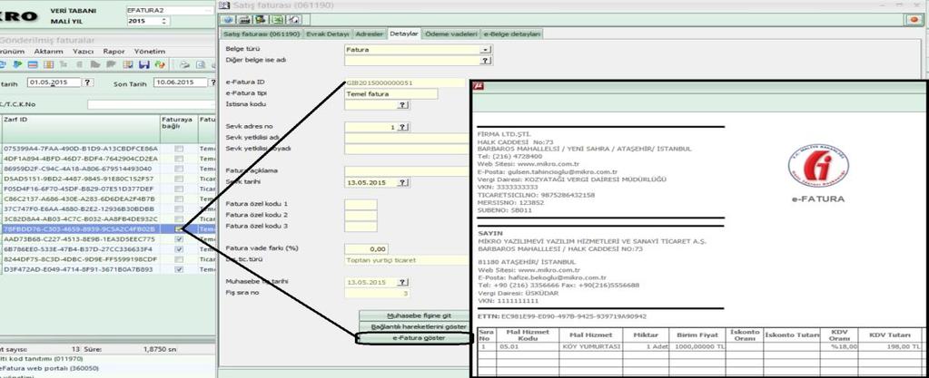 Eklenen buton ile fatura ekranında çalışırken, e-fatura görüntüsüne ulaşım sağlanmıştır.