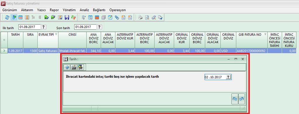 yazılacak ve işlem bu tarih ile yapılacaktır.