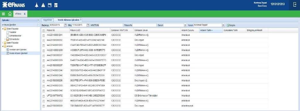 5.2.1.2.6.2 Yerele Aktarım İşlemleri Gönderici şirketlerden gelen elektronik faturaların aktarım durumları bu ekranda listelenir.