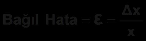 Ölçme Hatalarının Hesaplanması Mutlak Hata : Bir büyüklüğün gerçek değeri x, ölçülen değeri x' ise x = x x' farkına ölçü hatası veya mutlak hata denir.