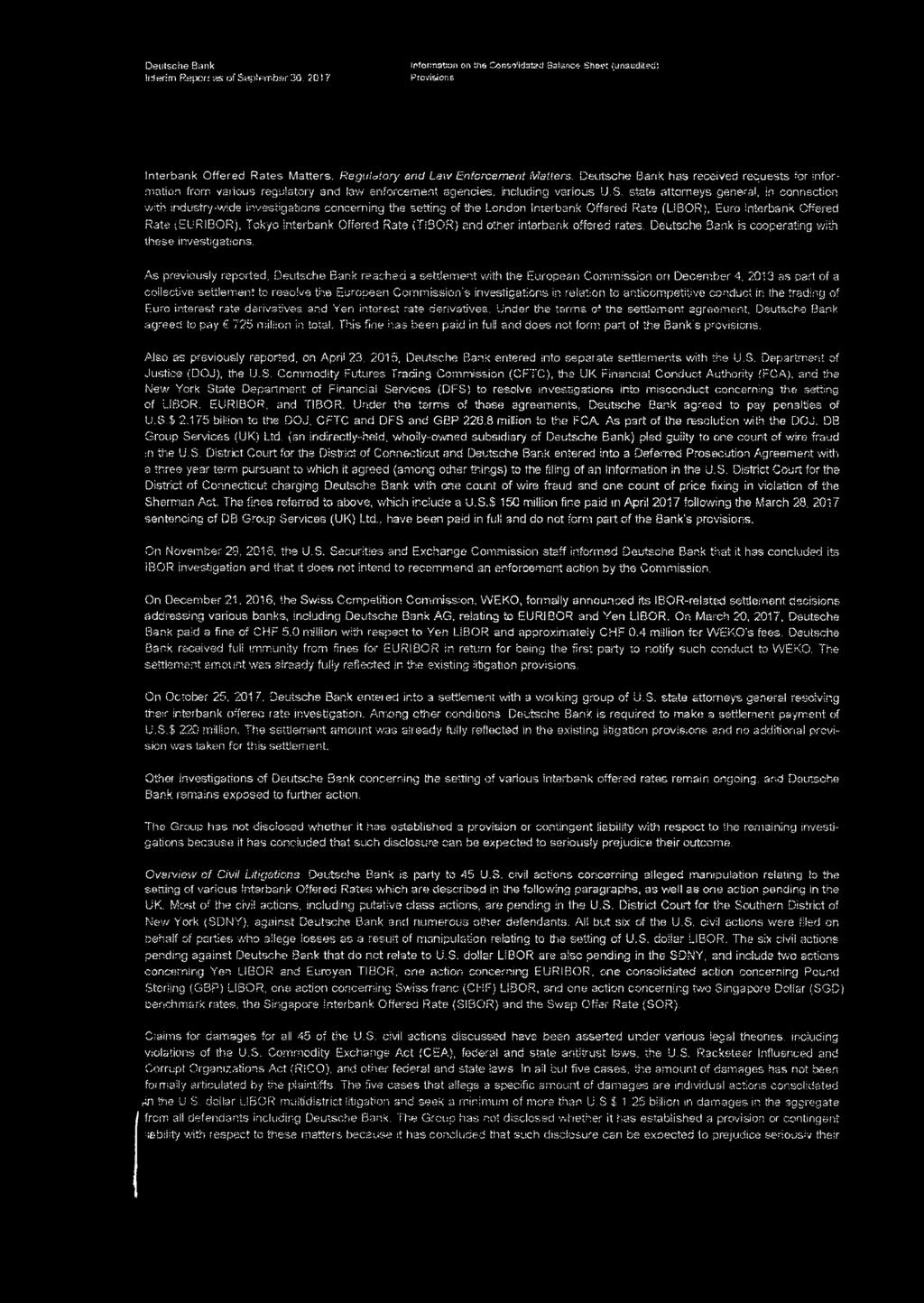 state attorneys general, in connection with industry-wide investigations concerning the setting of the London Interbank Offered Rate (LIBOR), Euro interbank Offered Rate (EURIBOR), Tokyo interbank