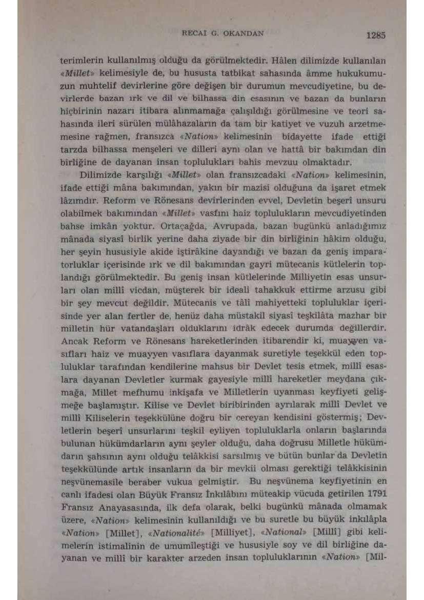 terimlerin kullanılmış olduğu da görülmektedir. Hâlen dilimizde kullanılan '<