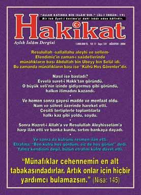 Allah zâlimler gürûhunu hidayete erdirmez. (Mâide: 51) Bu ve buna mümasil bütün Âyet-i kerime ler, Hadis-i flerif ler tek tek kendilerine hat rlat ld. slâm n hükmü izah edildi.