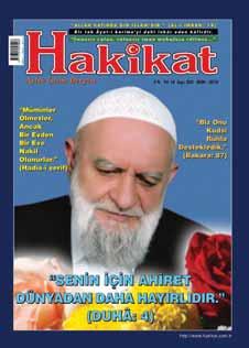 Bu nimeti elden kaç rmayal m. Bu da ancak ihlâsl çal flmalarla olur. Dikkat ederseniz vasiyette bir yer var: hlâsl olsun velev ki yapt ifl az da olsa. Yani evvela ihlâs, sonra ifl.