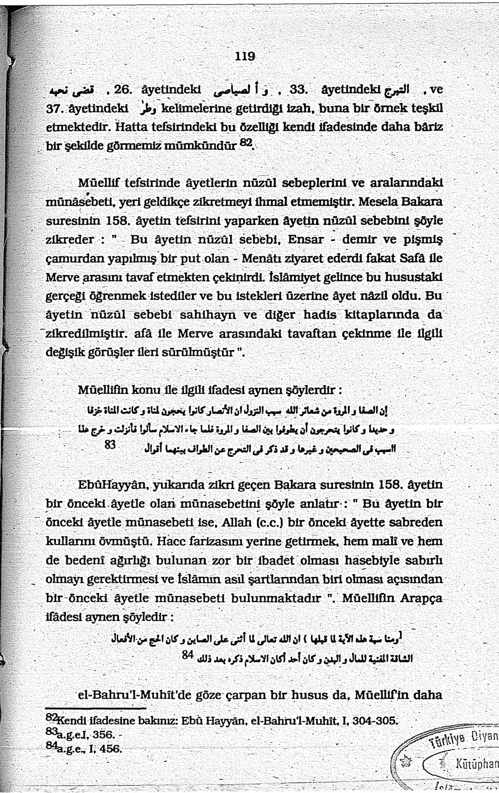 :... Müellif tefsirinde ayetlerin nüziiı 8ebeplerlni ve aralanndatd ~- - '.. -" 0,. - - _:;" ' - -_ - - -- _- > '. - ' " in~be~ ~ geldfkçe zikretmeyl ih:mal etmeıniştır.