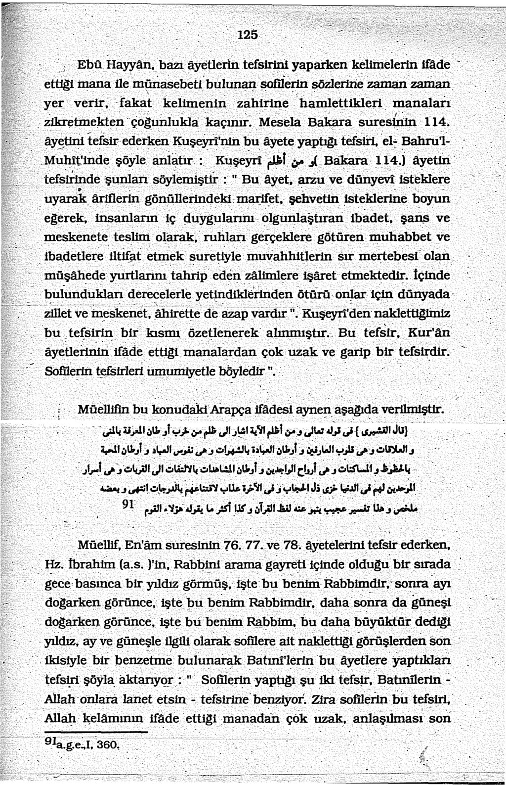 125< : : Ebu Hayyan. bazı ayetlerlll tersirini yaparken kellinelertn ifade -.. ettw manaile 'm~~bett'bul~ ~elin sözleriiie zaman zaman. yer verir.