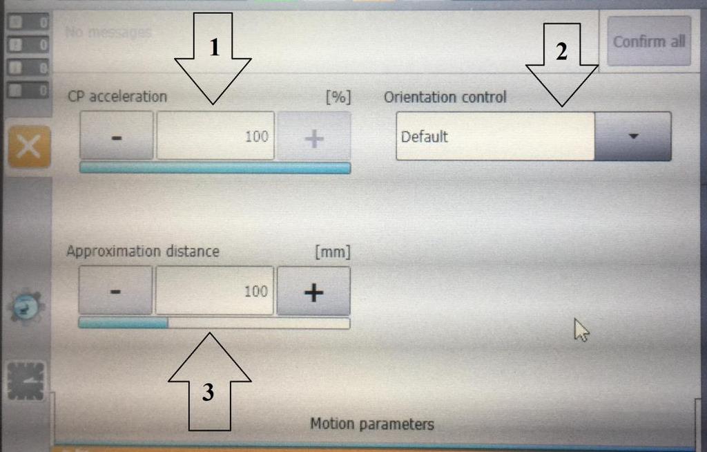 ERPE-METEG Adım 7. Hareket parametreleri İvme değeri ayarlanabilmektedir. Eğer Yaklaşık Konumlandırma (CONT) aktif ise Yaklaşma Mesafesi (Approximation Distance) de değiştirilebilmektedir.