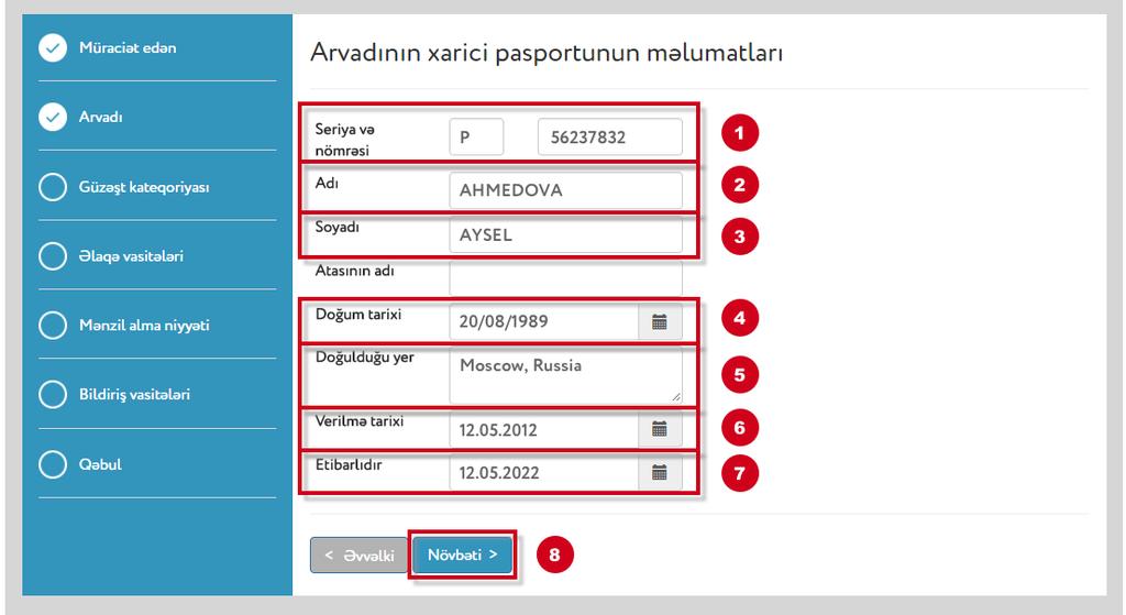 Şəkil 15 Burada ərin/arvadın xarici pasportunda ingilis dilində qeyd olunan məlumatlar istifadəçi tərəfindən ingilis hərfləri ilə daxil edilməlidir (ata adını qeyd etmək mütləq deyil) və Növbəti