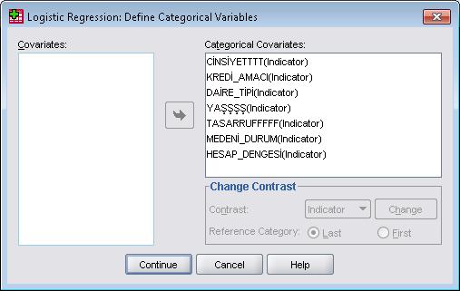 bağımsız değişkenler Categorical Covariates kısmına atıldıktan sonra Continue