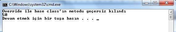 TuremisSinif kodlarımızı aşağıdaki şekilde değiştirelim. class TuremisSinif:GenelSinif public override void EkranaYazdir() Console.