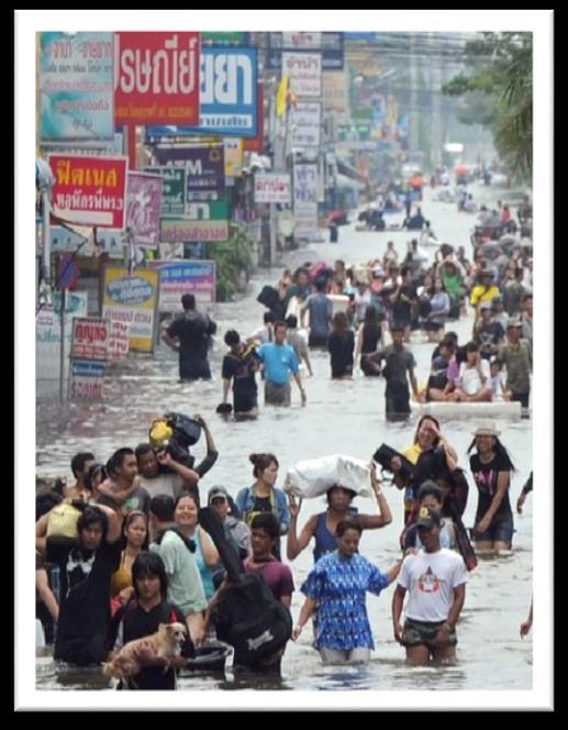 2011 yılında Tayland da gerçekleşen sel ve su baskınlarını açıklayıcı bir örnek olarak değerlendirebiliriz.