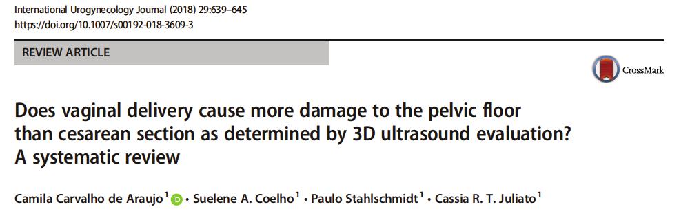 3- D ultrasonografi ile değerlendirildiğinde vaginal doğum pelvik tabana sezaryen doğumdan daha fazla mı zarar vermekte? Sistematik derleme Özetleyerek Tercüme eden: Dr.