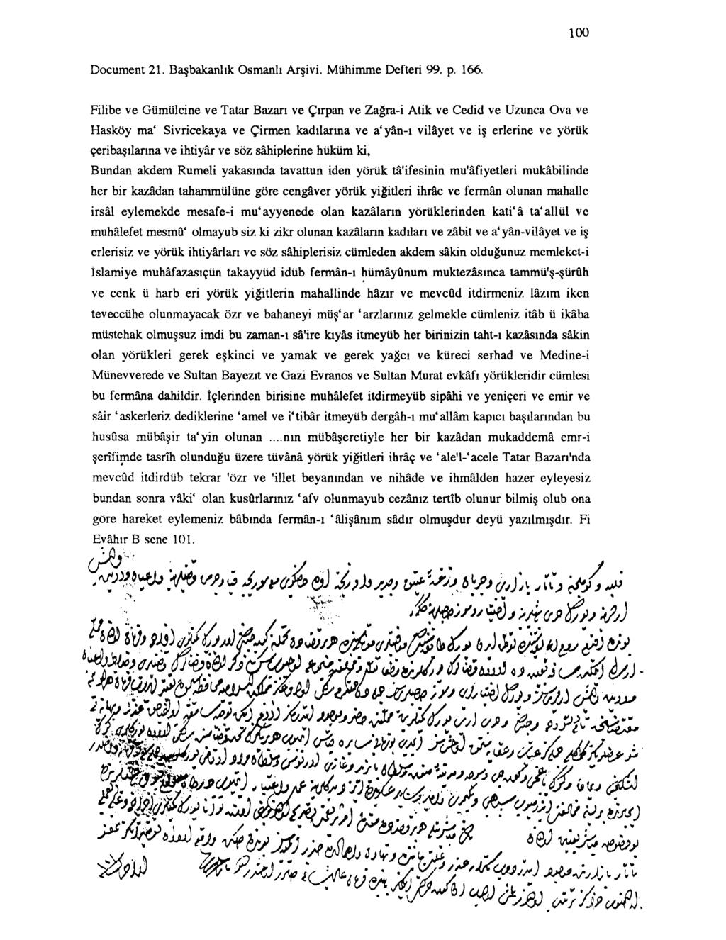 100 Document 21. Başbakanlık Osmanlı Arşivi. Mühimme Defteri 99. p. 166.
