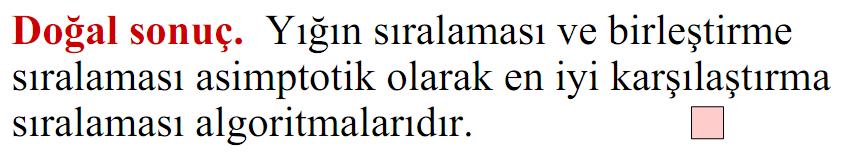 8 Karar-ağacı sıralamasıda alt sıır Ramdomize Quic Sort da