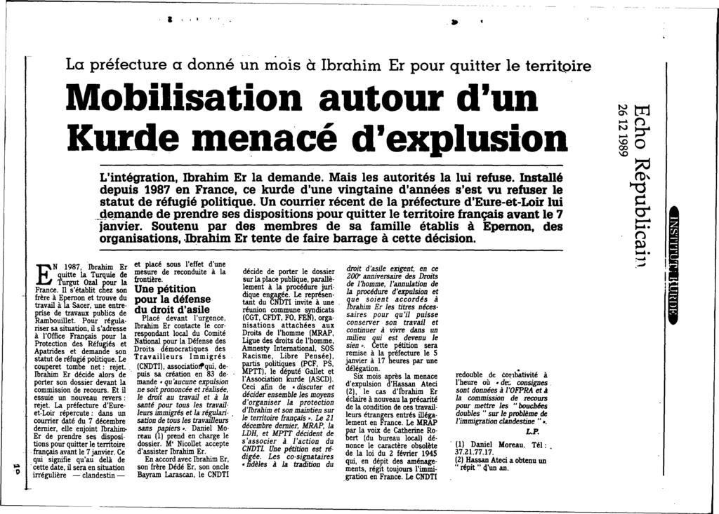 La préfecture a donné un mals à Ibrahim Er pour quitter le territoire Mobilisation autour d'un Kurde menacé d'explusion L'intégration, Ibrahim Er la demande. Mais les autorités la lui refuse.