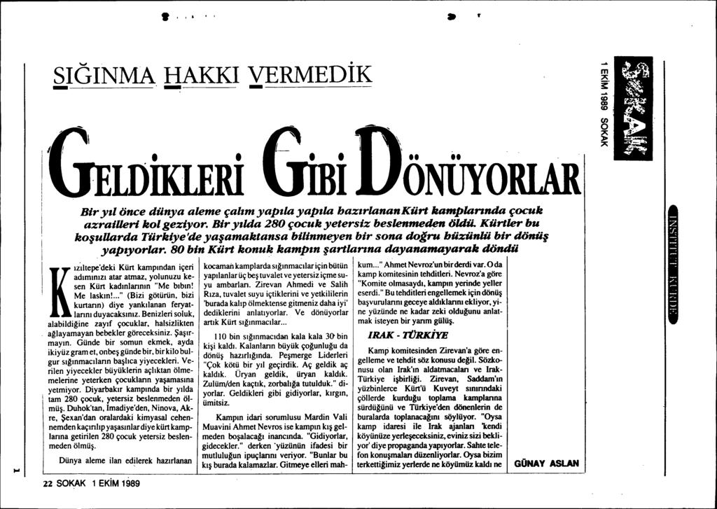 .- m "3:'.- U) CD U) fi) o " > " -..". -SIGINMA HAKKI - VERMEDIK - r LDIKLERI tt tt ONUYORIAR. Bir yd önce dünya akme çal,m yapda yapda haz,rlanankürt kamplannda çocuk azraiuerl kol geziyor.