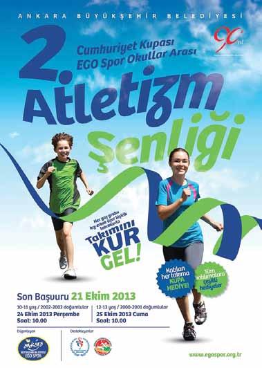 Ekim 2013 Başkentte, Atletizm Bayramı Ankara Büyükşehir Belediyesi 7 den 70 e Ankaralının Yanında Ankara Büyükşehir Belediyesi Ego Spor tarafından düzenlenen 2.