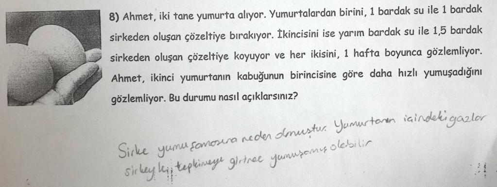 Bilimsel Açıdan Kabul Edilemez: Cevabında, yumurta kabuğu ile sirke arasındaki etkileşimden başka maddelerin etkileşimine yer verenler, bu kategoride toplanmıştır.