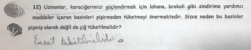 Kodlanamaz: Sorunun cevabıyla ilişkisiz olan ifadeler bu kategori altında toplanmıştır. Bu kategoriye örnek olarak Ö1 in ön test cevabı, Şekil 4.