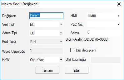 Değişken Ekle seçilirse Şekil 5 de yer alan Makro Kodu Değişkeni menüsü açılır. Şekil 5 Makro Kodu Değişkeni Şekil 5 de yer alan diyalogda oluşturulacak olan değişkene ait bilgiler yazılır.