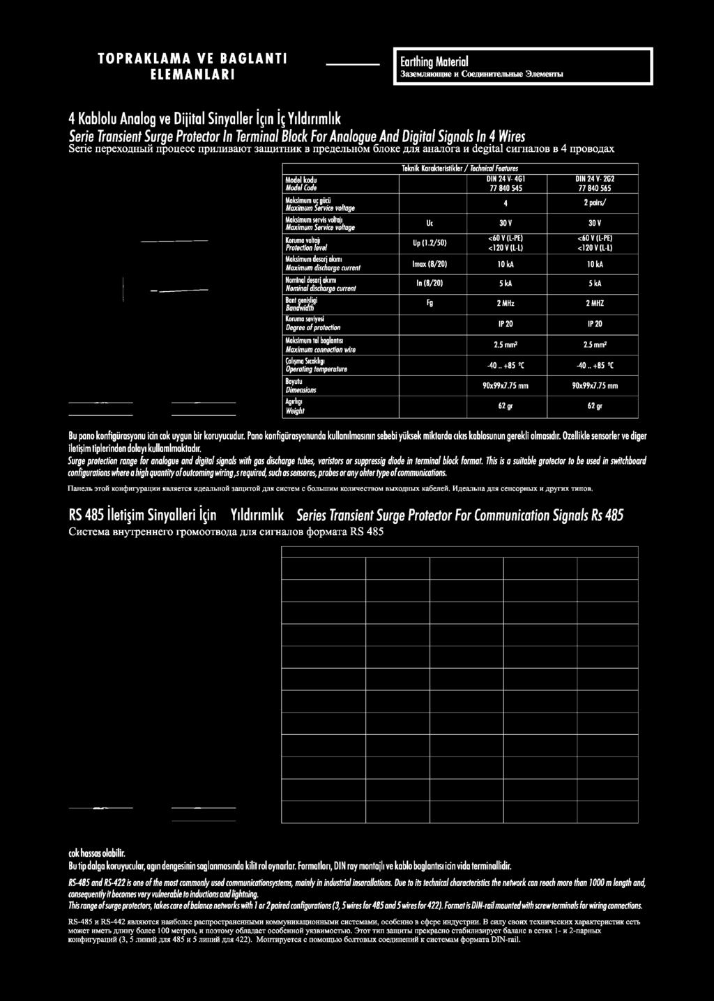 TOPRAKLAMA YE BAGLANTI 4 Kablolu Analog ve D ijital Sinyaller i p ig Y ild irim lik Serie Transient Surge Protector tn Terminal Block For Analogue And D igital Signals In 4 Wires S e rie п е р е х о