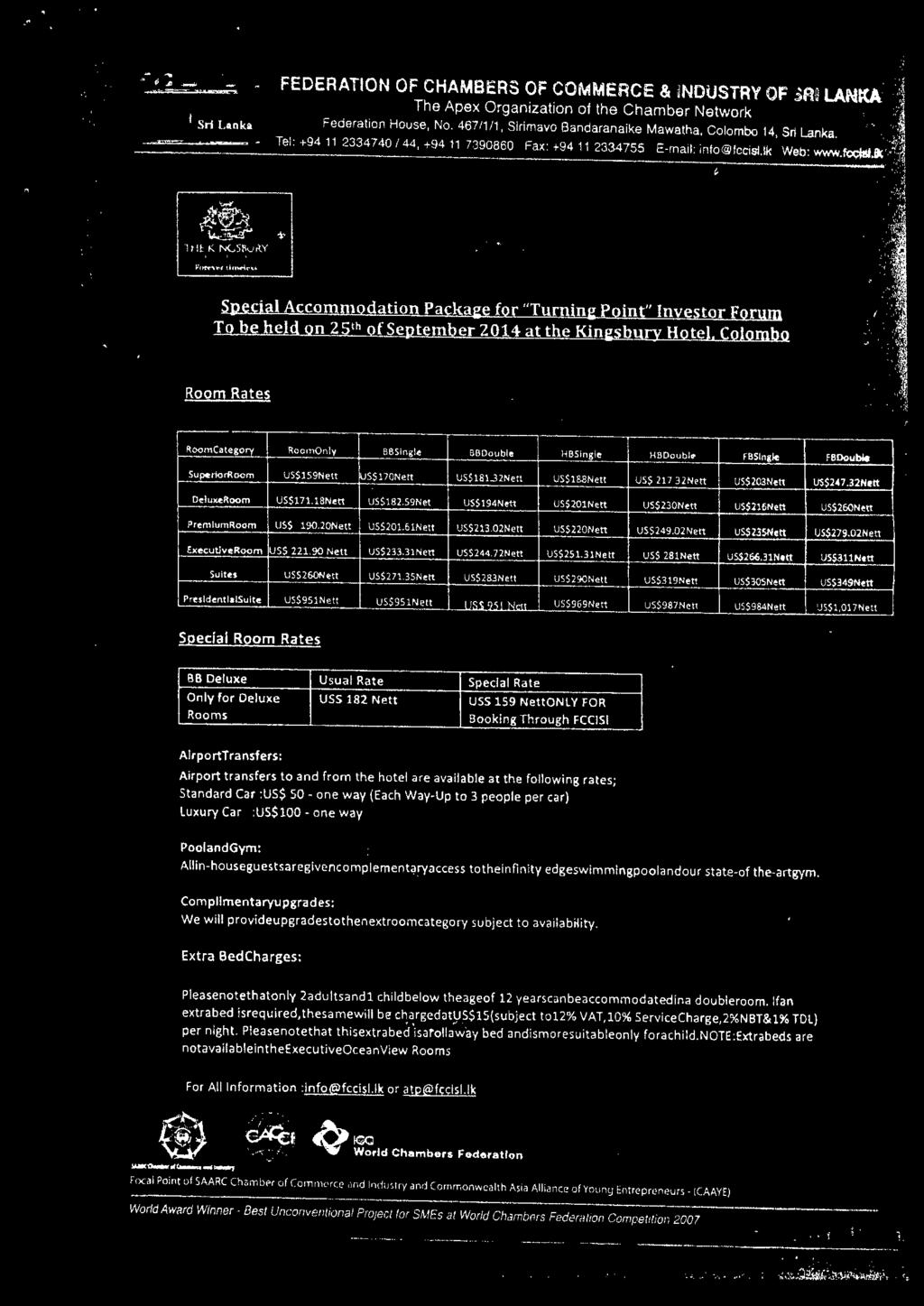 Y Special Accommodation Packaee for "Turnine Point" Investor Forum To be held on 25th of September 2014 at the Kinesbury Hotel.