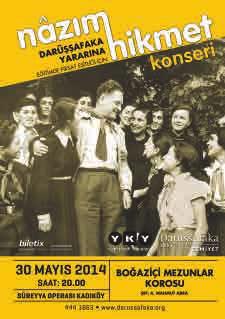 önemli miktarda gelir yarattı. Konserler 30 Mayıs'ta Boğaziçi Mezunlar Korosu, usta şair Nâzım Hikmet'in vefatının 51. yılında Kadıköy Süreyya Operası'nda Darüşşafaka yararına konser verdi.