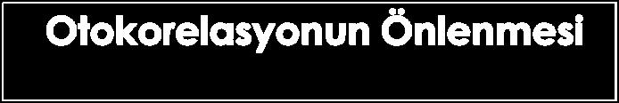 Önlenmesi Yönemi (GEKKY) u ρ + v 1 < ρ < 1 = u 1 Y = b1 + bx + u (1) Denkleminin GEKK