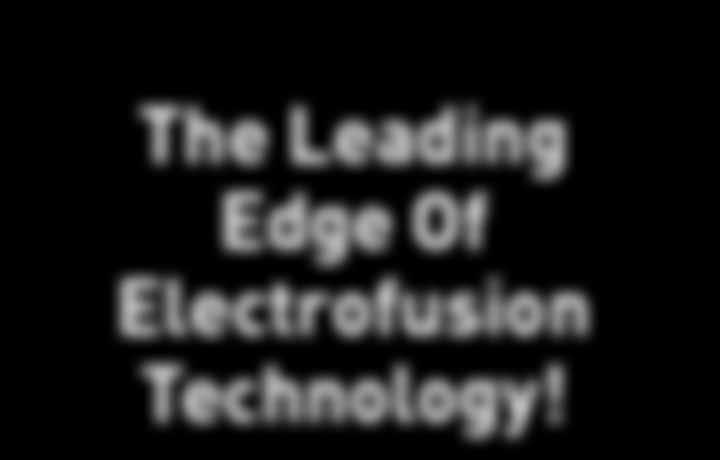 TEGA DOST COUPLER Test Point 4 Welding Zone The Leading Edge Of Electrofusion Technology! Bevelled Entrance Deflection can cause ovality.