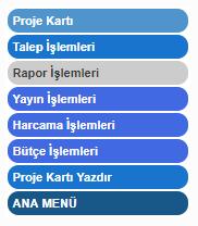 Rapor İşlemleri 0 BAPSİS sisteminde «Proje Adı» veya «İşlem» menüsünden «Rapor