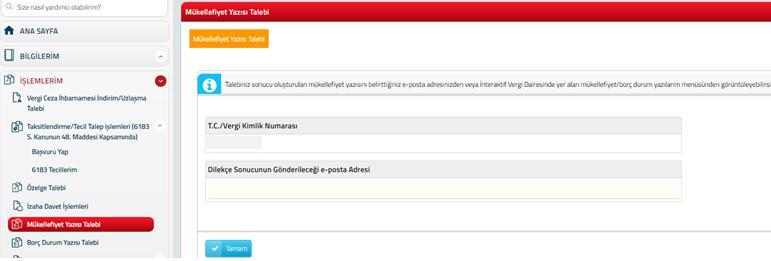 9.5 Mükellef Yazısı Talebi Mükellefiyet yazısı talebi ekranında T.C/Vergi Kimlik Numarası alanı otomatik yer almaktadır.