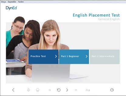 Düzey Belirleme Sınavı (Placement Test) iki bölümden oluşmaktadır. Placement Test Part 1 ı tamamlamanız ve Part 2 nun açılmış olması DynEd 1.2 düzeyine ulaştığınız anlamına gelmektedir.