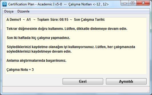 Kendinizi dinledikten sonra Tekrar Düğmesi ile orijinal cümleyi yeniden dinleyip kendi söylediğiniz cümle ile karşılaştırmalısınız.