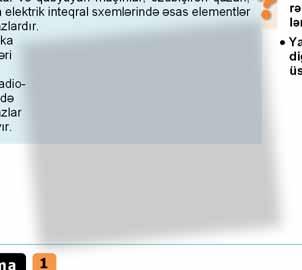 özübişirən qazan, televizor və s.-nin elektrik inteqral sxemlərində əsas elementlər yarımkeçirici cihazlardır.