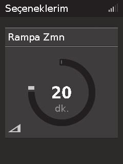 Seçeneklerim kısmında Rampa Zmn kısmını vurgulamak için kadranı çevirin ve ardından kadrana basın. 2.