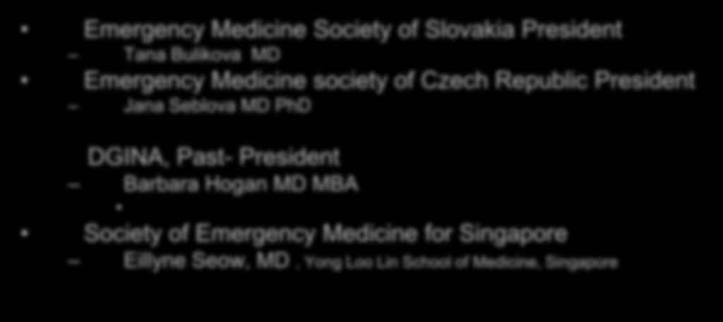 Women Leaders in Emergency Medicine Emergency Medicine Society of Slovakia President Tana Bulikova MD Emergency Medicine society of Czech Republic President Jana Seblova MD PhD