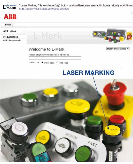 Butonlar ve sinyal lambaları Lazer etiketleme sipariş sistemi Laser Marking ile kendinize özgü buton ve sinyal lambaları yaratın! http://bolservices.it.abb.