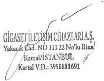 Müşteri Hizmeti ve Yardım Garanti Gigaset CL660 HX GARANTİ BELGESİ İthalatçı Firmanın: Unvanı: Gigaset İletişim Cihazları A.Ş. Adresi: Yakacık Cad. No:111 Siemens Kampüs 22 No.