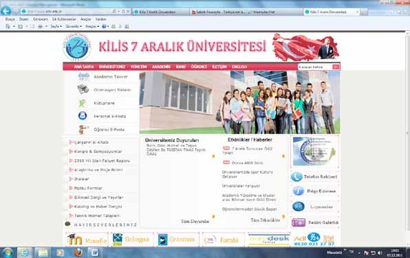 DURUM ANALİZİ 9.3. Web Sitesi Üniversitemiz web sayfasına www.kilis.edu.tr adresinden ulaşılabilir. İçerik ve görsellik esas alınarak web sitesi üzerinde gerekli güncellemeler yapılmaktadır.