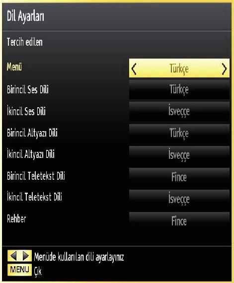 Not: Ülke ayarı Danimarka, İsveç, Norveç veya Finlandiya dan birine yapılmışsa, dil ayarları menüsü aşağıda anlatıldığı şekilde işleyecektir.