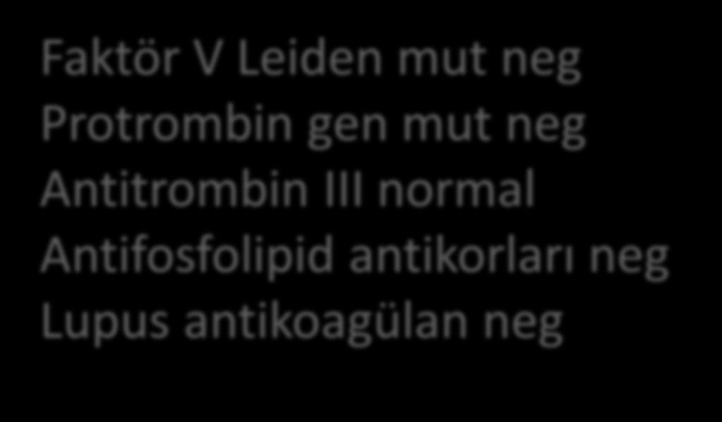 Leiden mut neg Protrombin gen mut neg Antitrombin