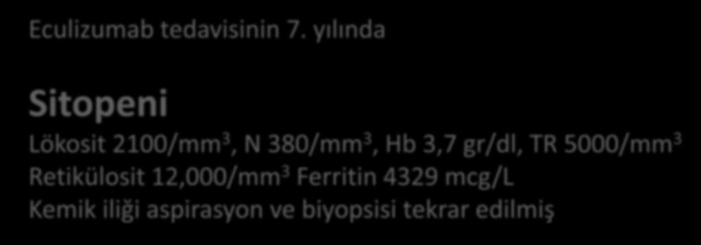 Olgu-3 Eculizumab tedavisinin 7.