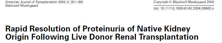 Posttransplant Proteinüri- Etiyoloji 14 canlı vericili hasta 7 hasta preemptif