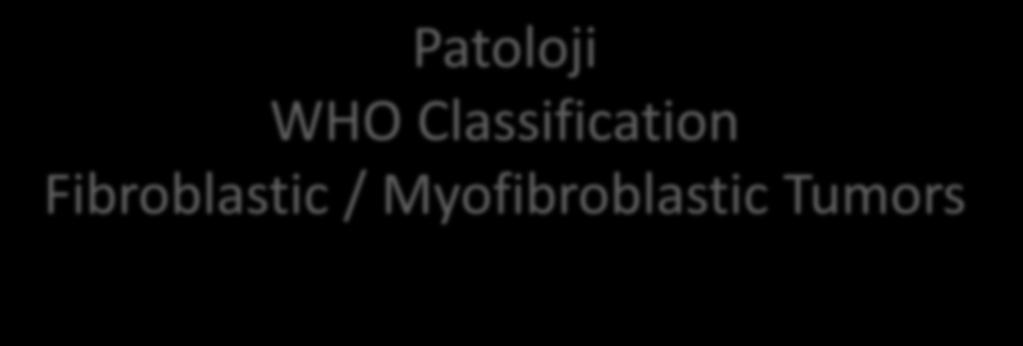 Patoloji WHO Classification