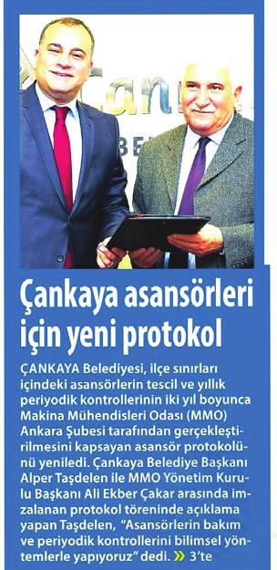 03.2018) Milliyet Ankara, Posta Ankara ve Zafer Gazetelerinde Çankaya asansör protokolünü yeniledi başlıklarıyla haber yapıldı. 25.03.2018 Odamız tarafından yayınlanan TMMOB Makina Mühendisleri Odası 47.