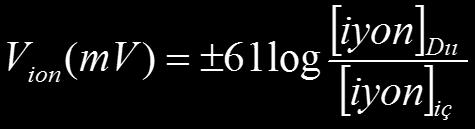 3) z: iyonun valansı (değerliliği), K+ Na+ ve Cl- için