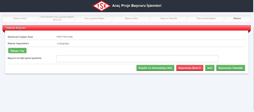 1- «Ödeme» sekmesi başvuru ile ilgili ödemenin yapıldığı ve genel