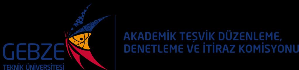 2018 AKADEMİK TEŞVİK ÖDENEĞİ BAŞVURU REHBERİ Gebze Teknik Üniversitesi Akademik Teşvik Düzenleme,