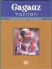 Mustafa ARGUNŞAH-Hülya Hülya ARGUNŞAH (2007), Gagauz Yazıları, Türk Ocakları Kayseri Şubesi Yayınları, 296 s.
